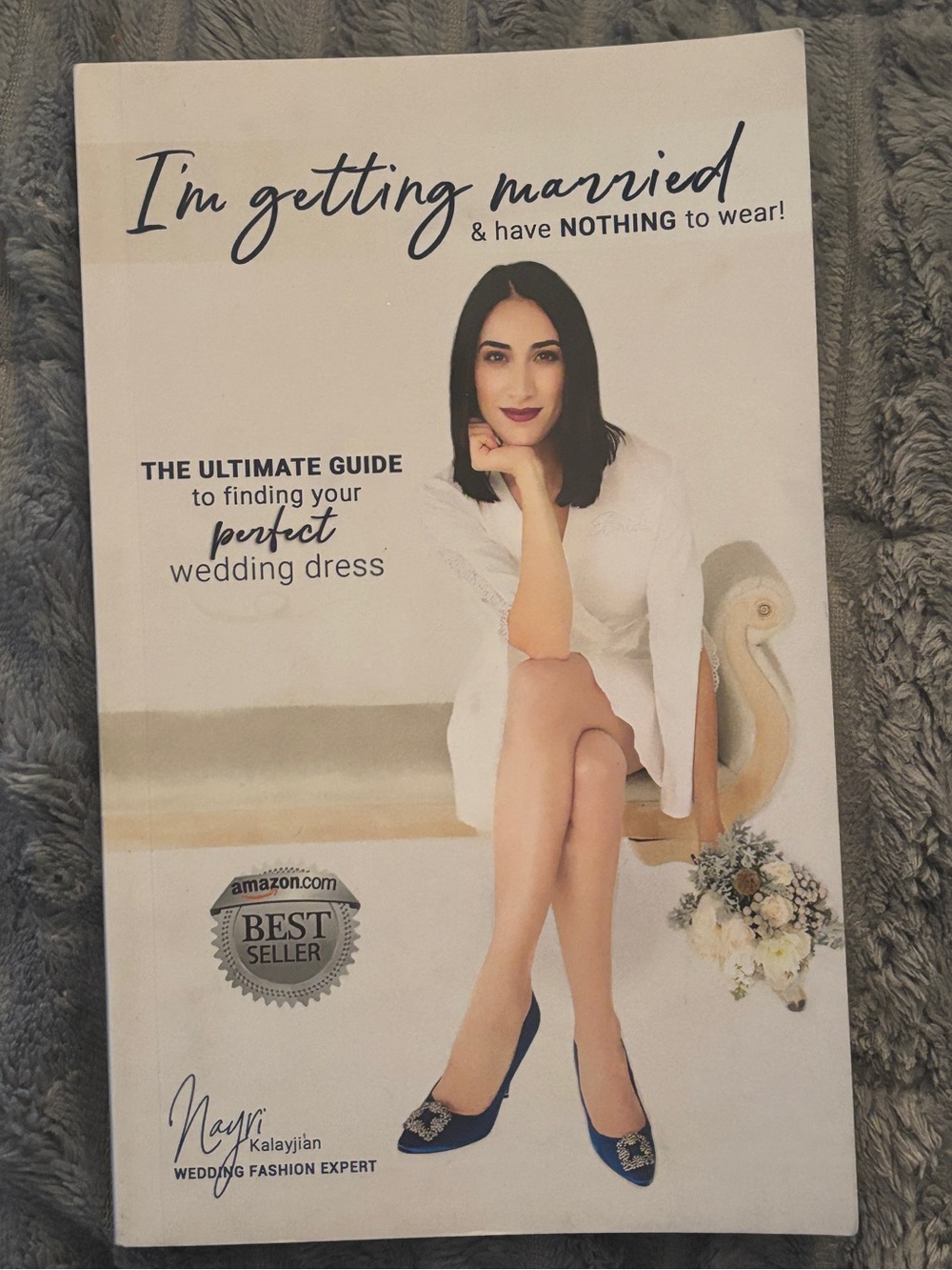 I'm Getting Married and Have NOTHING to Wear! by Nayri Kalayjian Dress Guide